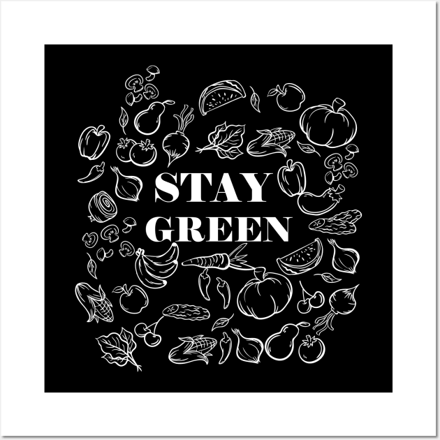 Vegetarian - Stay Green Wall Art by KC Happy Shop